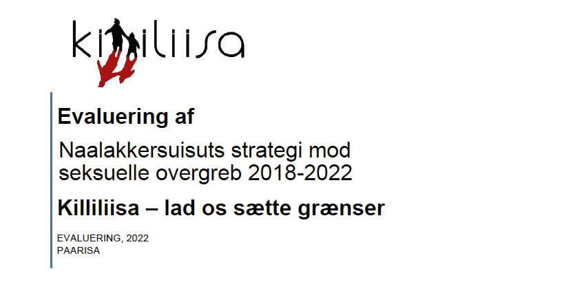 Killiliisa - Naalakkersuisuts strategi mod seksuelle overgreb 2018 - 2022 er blevet evalueret
